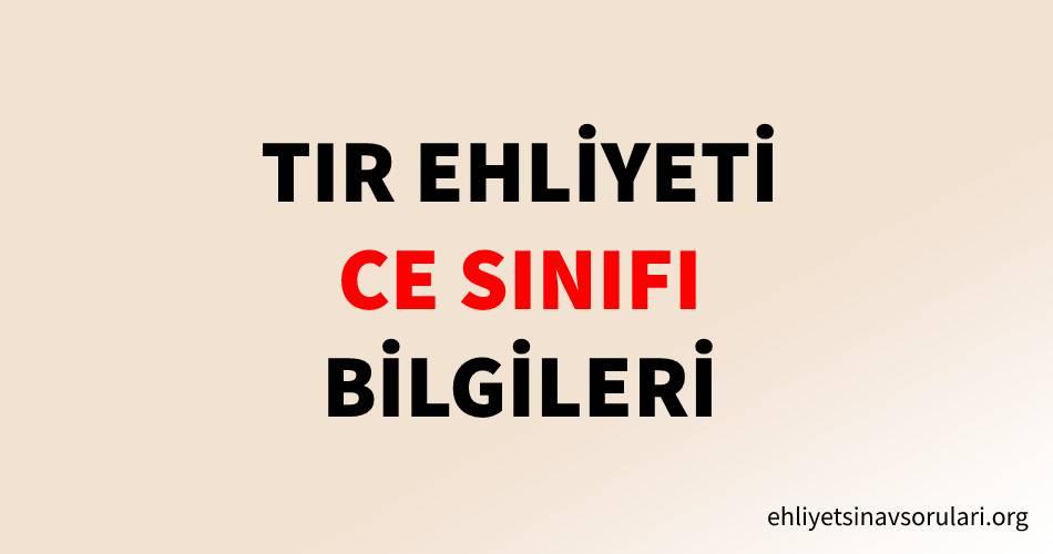 CE Sınıfı Tır Ehliyeti Nasıl Alınır?