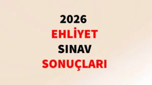 Ehliyet Sınav Sonuçları: Ocak 2026 Sonuçları