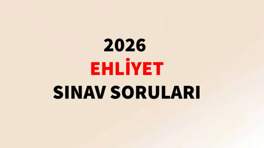 2026 Ehliyet Sınav Soruları ve Cevapları