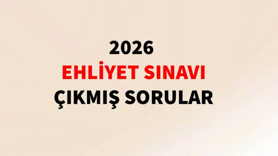 Ehliyet Sınavı Çıkmış Sorular