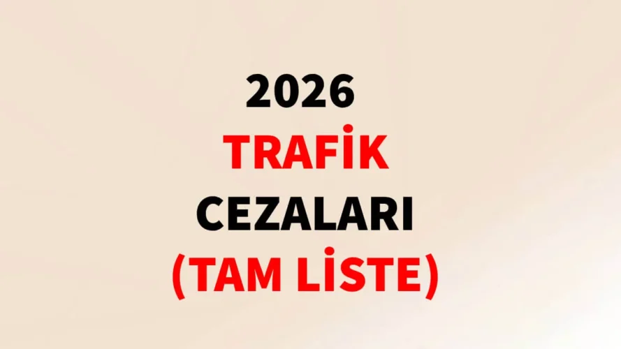 Trafik Cezaları 2026