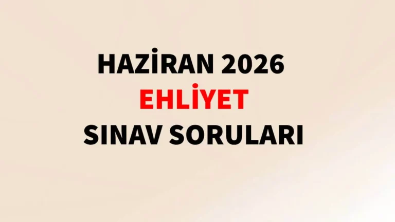 Haziran 2026 Ehliyet Sınav Soruları